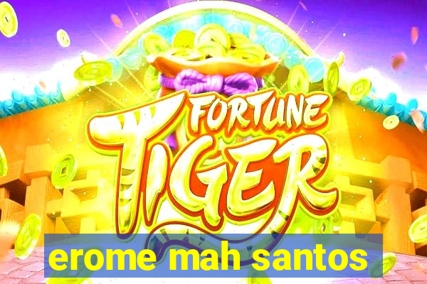 erome mah santos